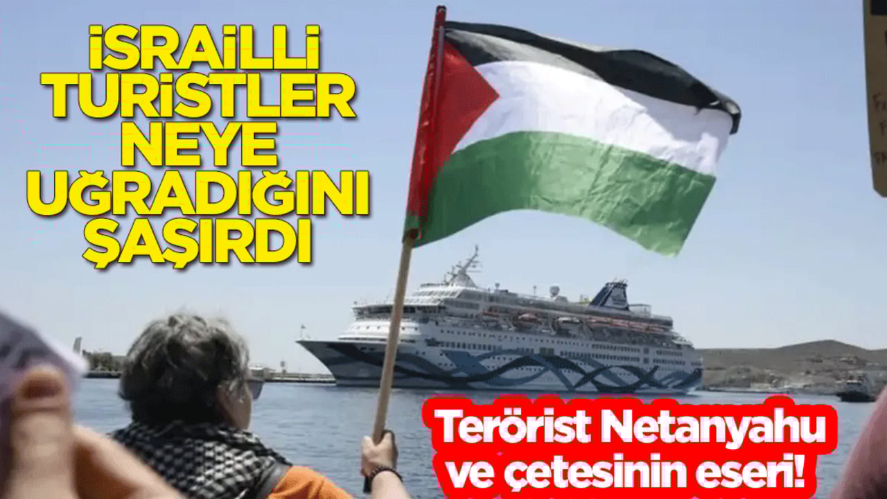 Terörist Netanyahu ve çetesinin eseri! İsrailli turistler neye uğradığını şaşırdı