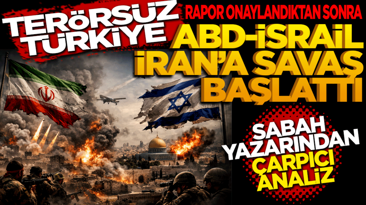 Terörsüz Türkiye Rapor onaylandıktan sonra ABD/İsrail, İran'a savaş başlattı.