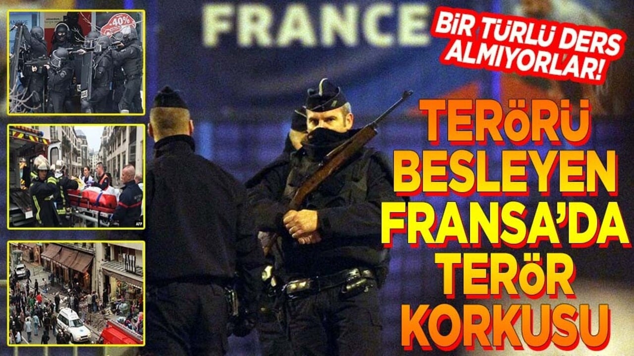 Terörü besleyen Fransa’da terör korkusu