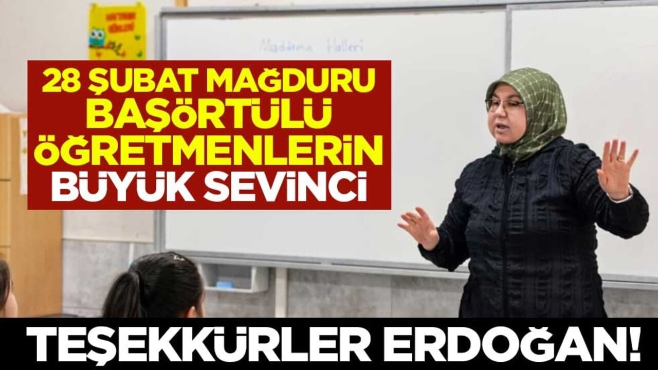 Teşekkürler Erdoğan! 28 Şubat süreci mağduru başörtülü öğretmenler, öğrencilerine kavuştu