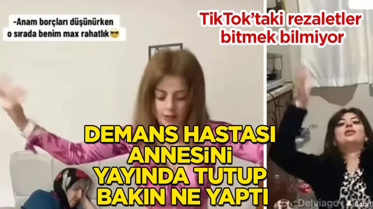 TikTok’taki rezaletler bitmek bilmiyor! Demans hastası annesini yayında tutup bakın ne yaptı