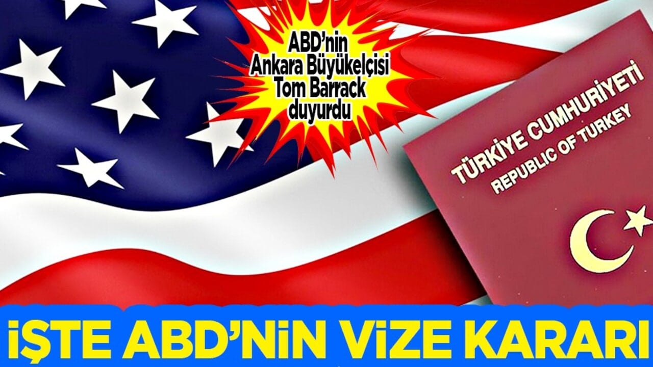 Büyükelçi Tom Barrack duyurdu: ABD'den Türkiye için vize kararı belli oldu…