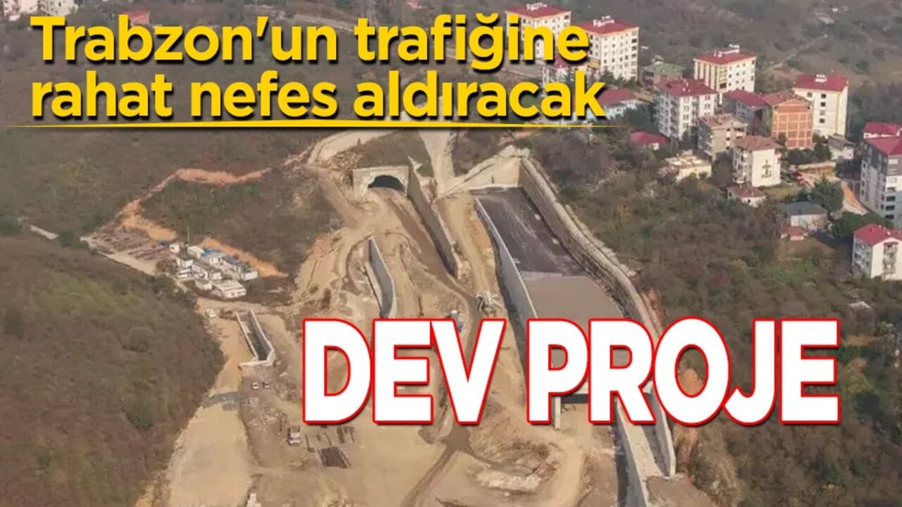 Trabzon hattında: Trabzon'un trafiğine rahat nefes aldıracak dev projesinde sona yaklaşıldı! 20 dakikaya düşüyor!