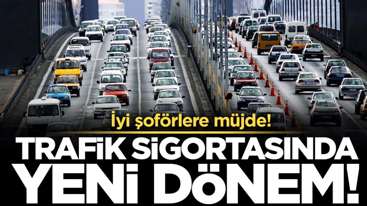Trafik sigortasında yeni dönem: İyi şoförlere müjde!