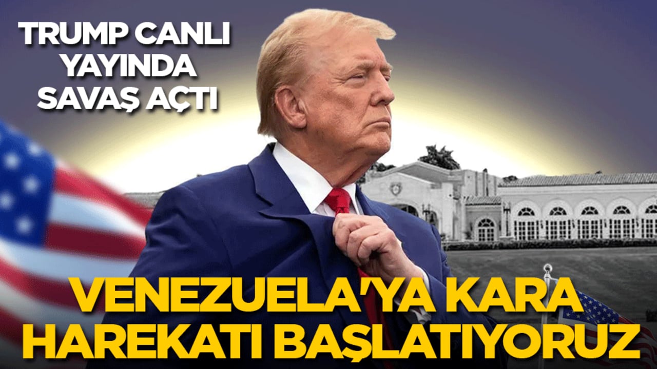 Trump canlı yayında savaş açtı: Venezuela'ya kara harekatı başlatıyoruz