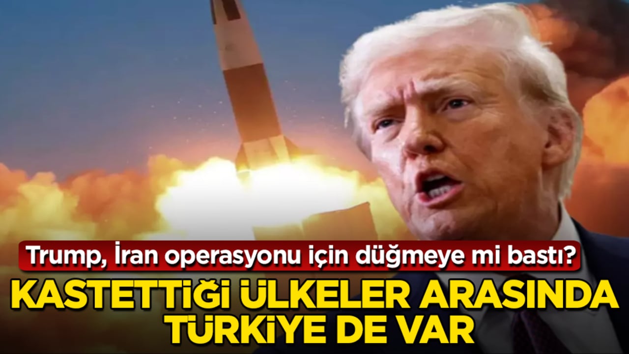 Trump, İran operasyonu için düğmeye mi bastı? Kastettiği ülkeler arasında Türkiye de var