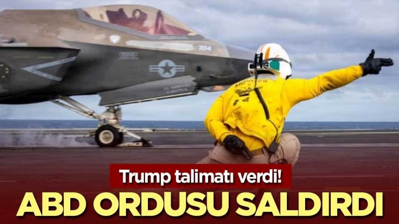 Trump talimatı verdi! ABD ordusu saldırdı