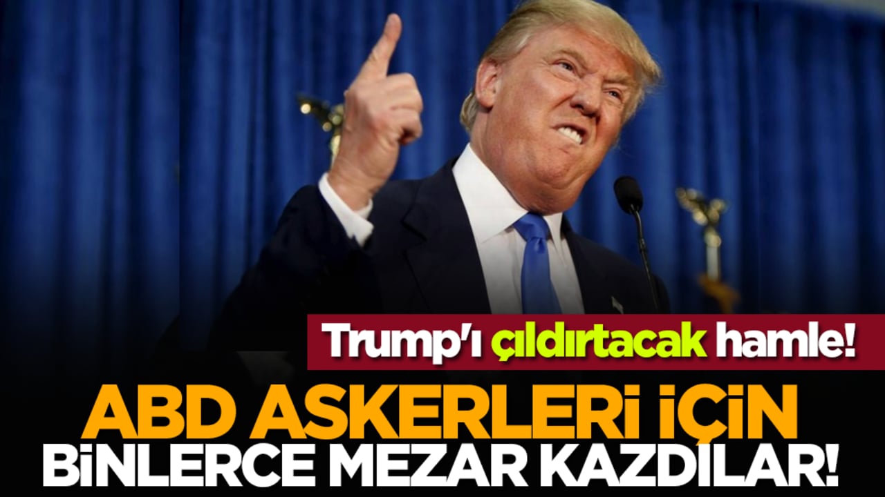 Trump'ı çıldırtacak hamle! ABD askerleri için binlerce mezar kazdılar!