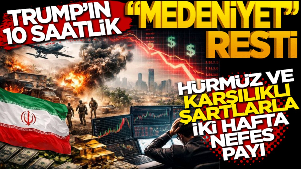 Trump’ın 10 saatlik "medeniyet" resti: Hürmüz ve karşılıklı şartlarla iki hafta nefes payı