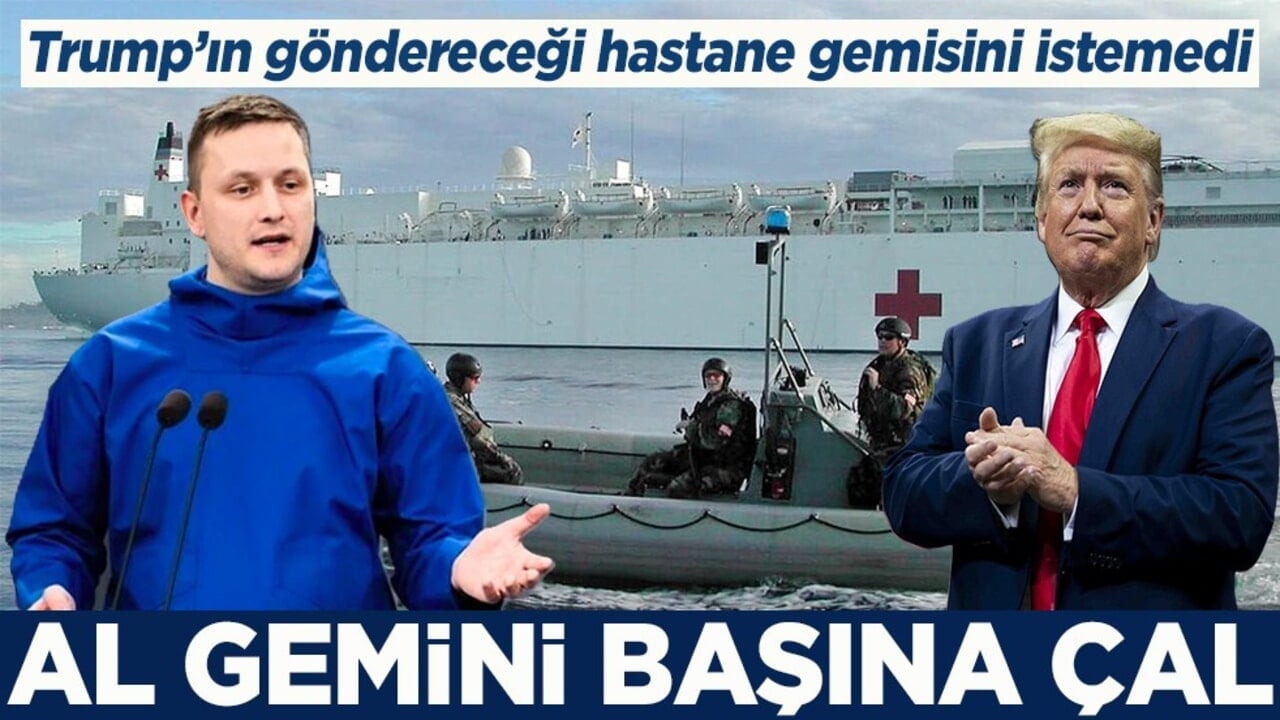 Trump’ın göndereceği hastane gemisini istemedi Al gemini başına çal