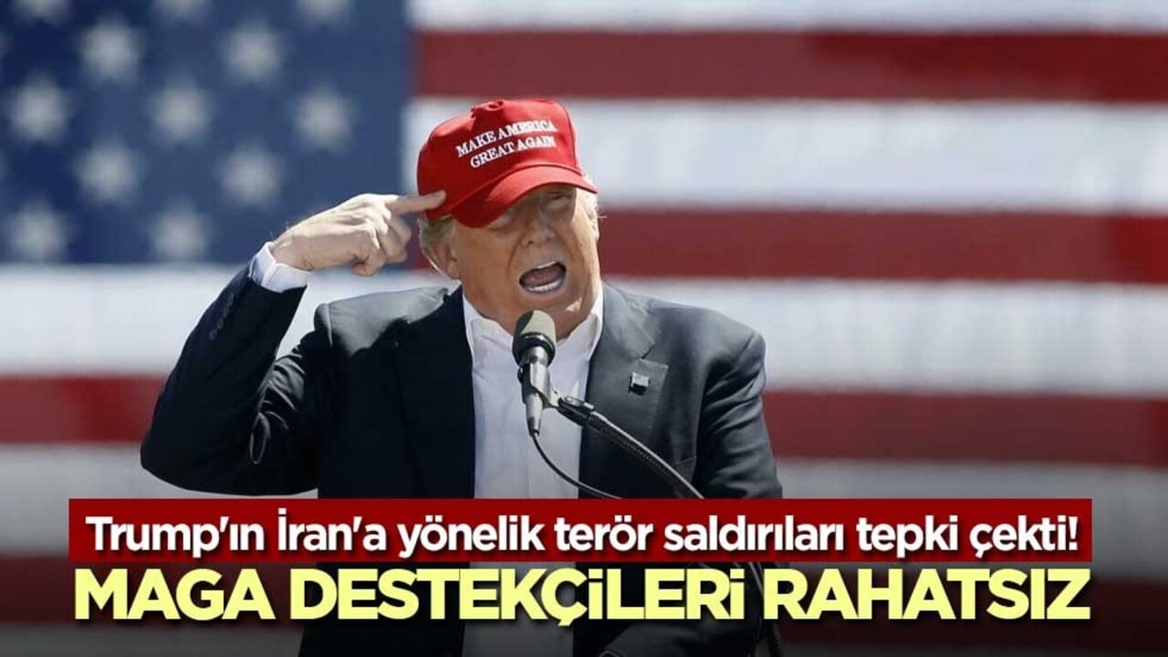 Trump'ın İran'a yönelik terör saldırıları tepki çekti! MAGA destekçileri rahatsız