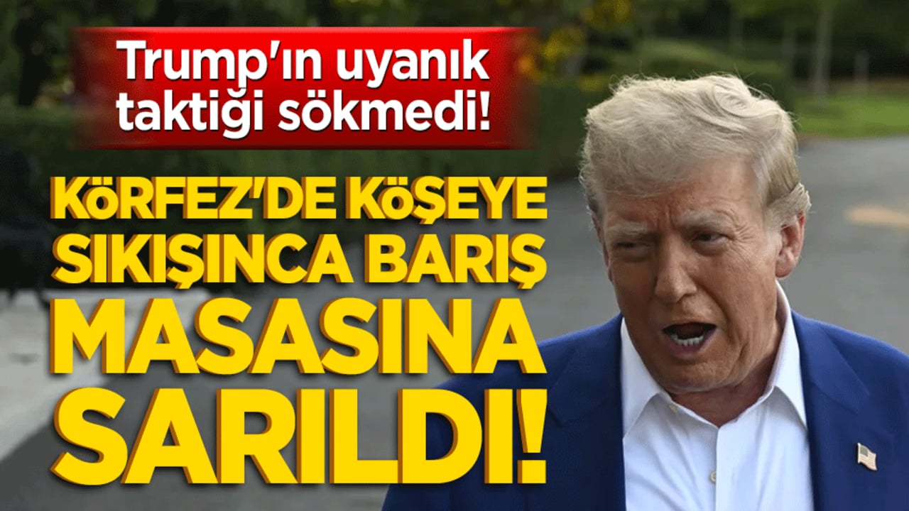 Trump'ın uyanık taktiği sökmedi! Körfez'de köşeye sıkışınca barış masasına sarıldı!