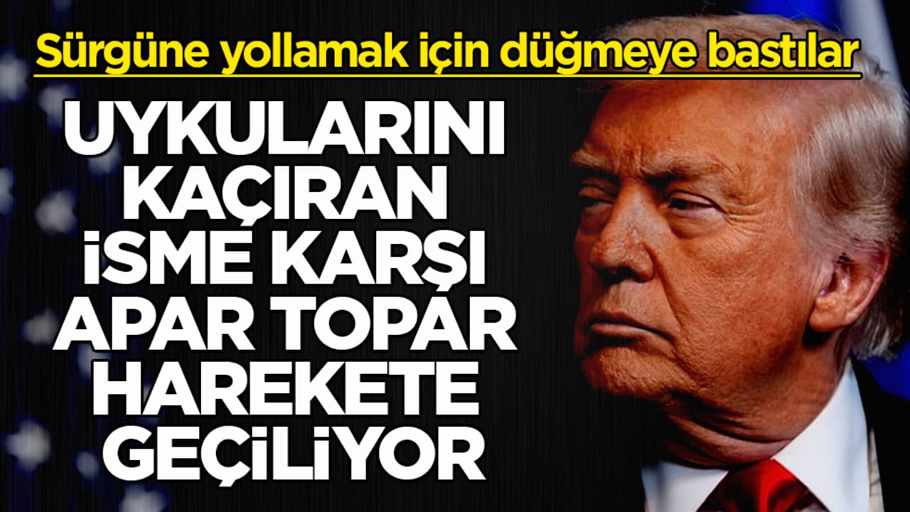 Trump’ın uykularını kaçıran isme karşı apar topar harekete geçiliyor! Sürgüne yollamak için düğmeye bastılar