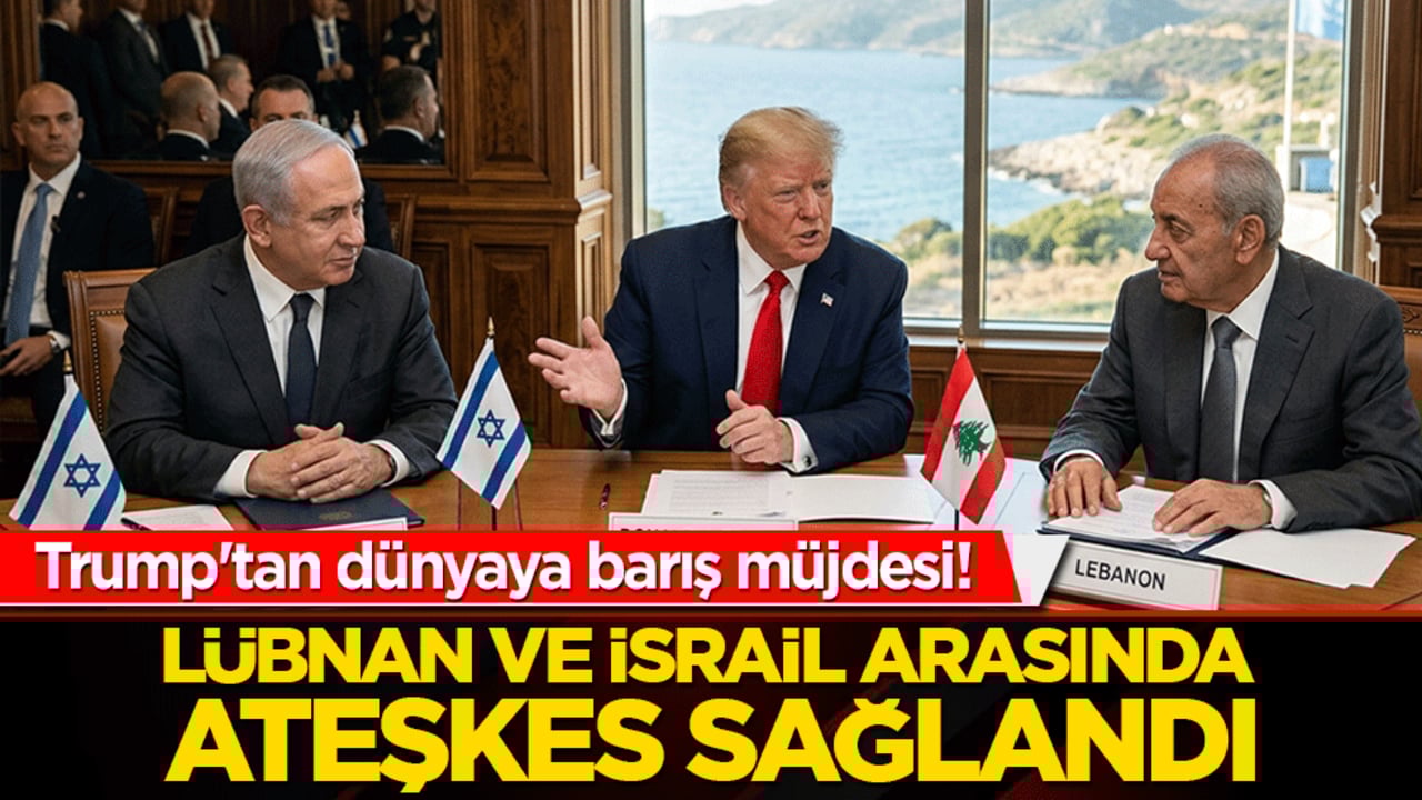 Trump'tan dünyaya barış müjdesi! Lübnan ve İsrail arasında ateşkes sağlandı