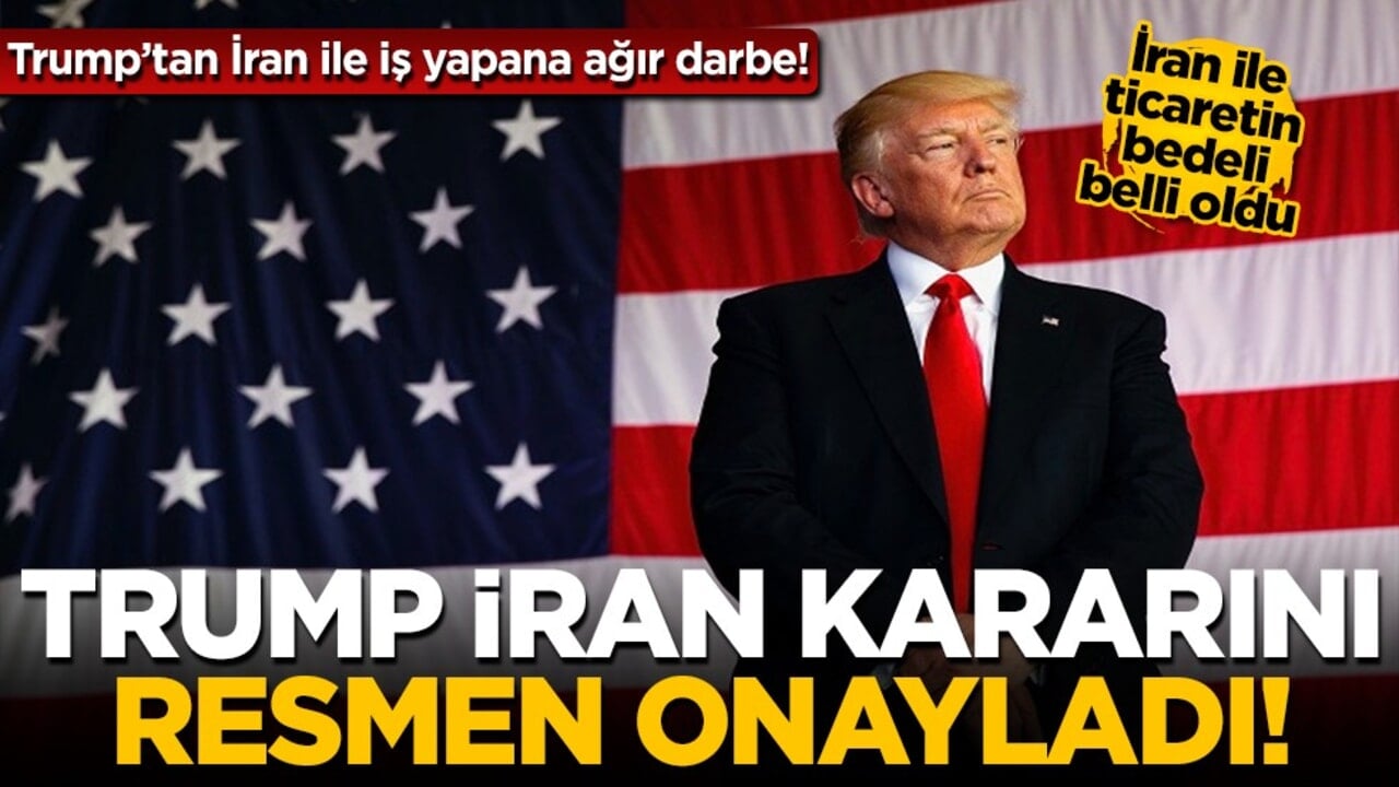 Trump'tan İran kararı: Ticaret yapan her ülkeye %25 ek vergi!