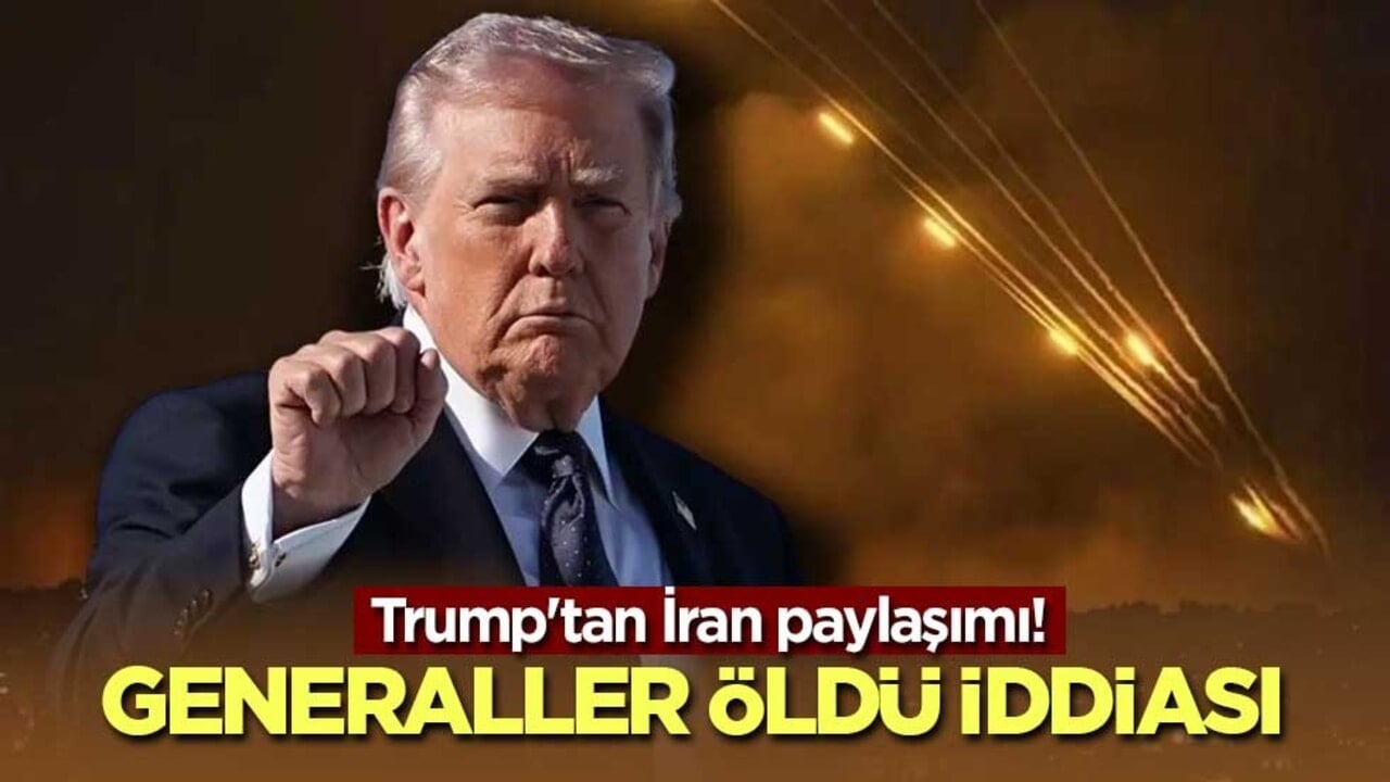 Trump'tan İran paylaşımı! Generaller öldü iddiası