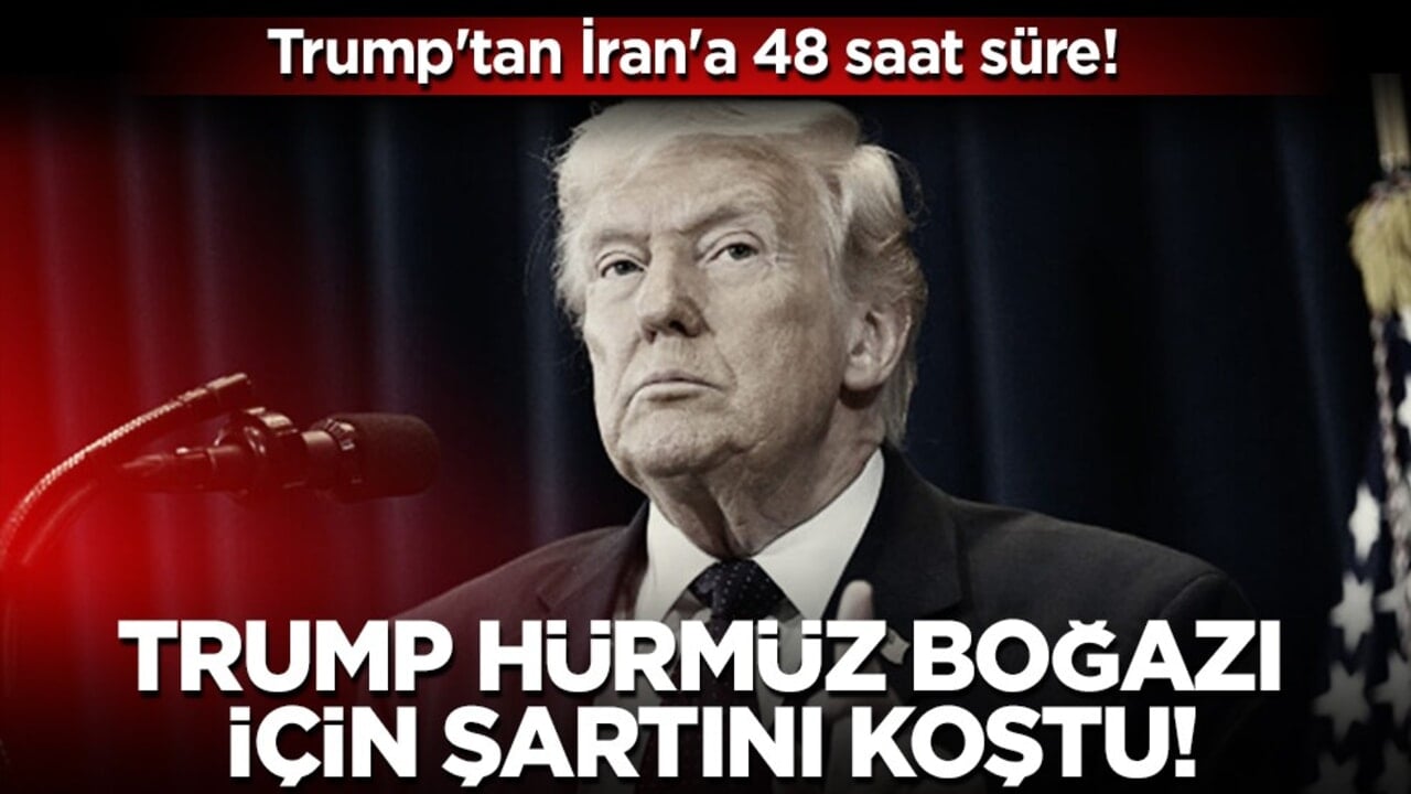 Trump'tan İran'a 48 saat süre: "Açmazsanız santralleri vururuz!"