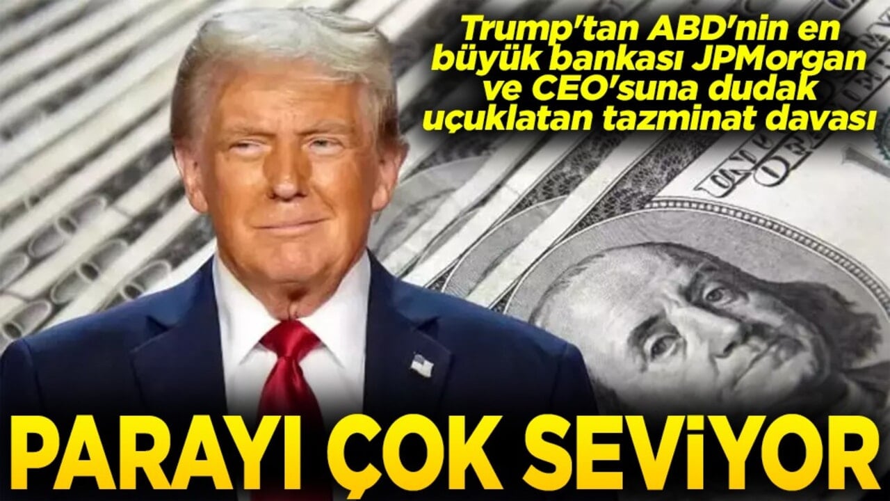 Trump'tan JPMorgan ve CEO'suna dudak uçuklatan tazminat davası Parayı çok seviyor