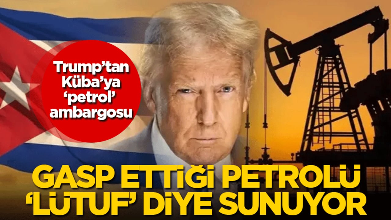 Trump’tan Küba’ya ‘petrol’ ambargosu: Gasp ettiği petrolü ‘lütuf’ diye sunuyor