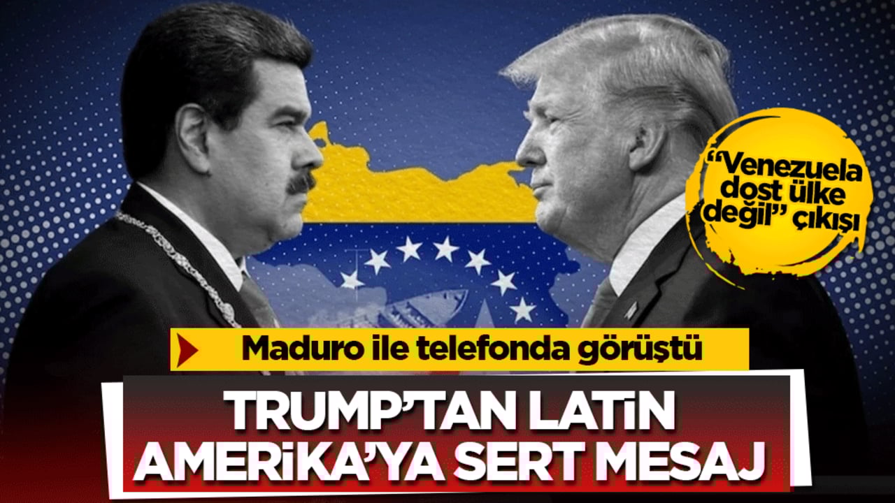 Trump’tan Latin Amerika’ya sert mesaj: "Venezuela dost ülke değil" çıkışı