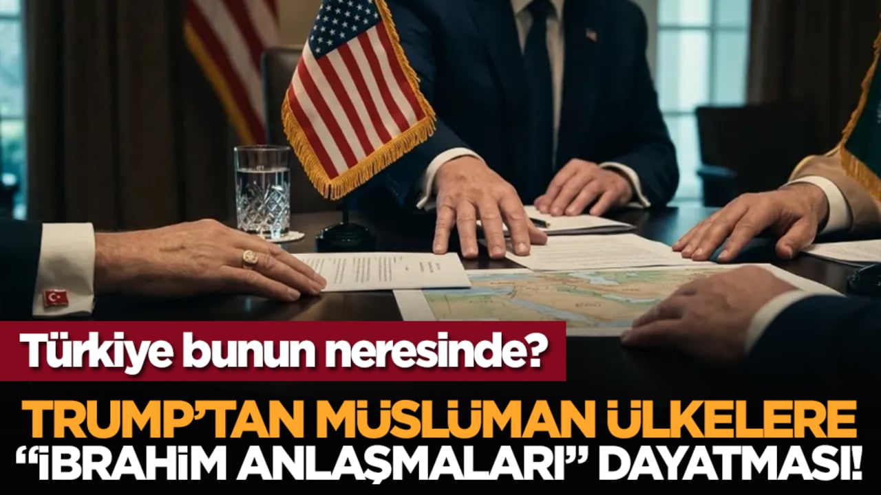Trump’tan Müslüman ülkelere "İbrahim Anlaşmaları" dayatması! Türkiye bunun neresinde?