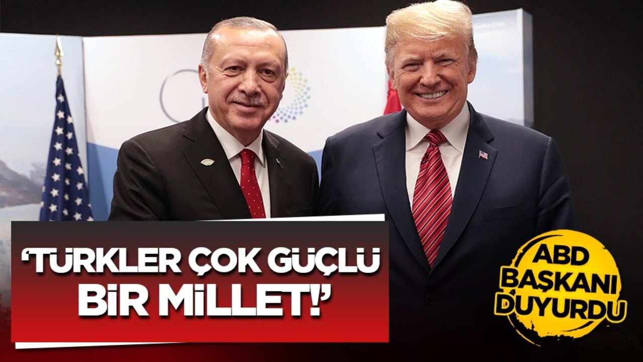 Trump’tan Türkiye ve Erdoğan’a üst düzey övgü: "Türkler çok güçlü bir millet"