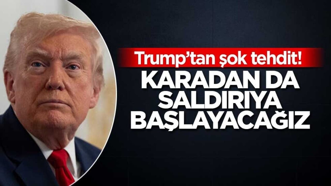 Trump'tan Venezuela'ya, kara saldırısı tehdidi