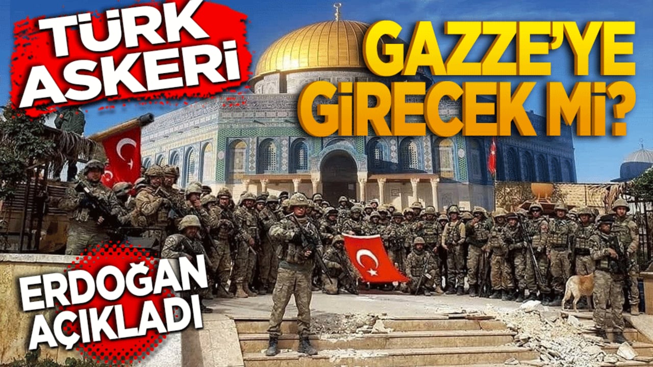 TSK Gazze'ye girecek mi? Erdoğan açıkladı