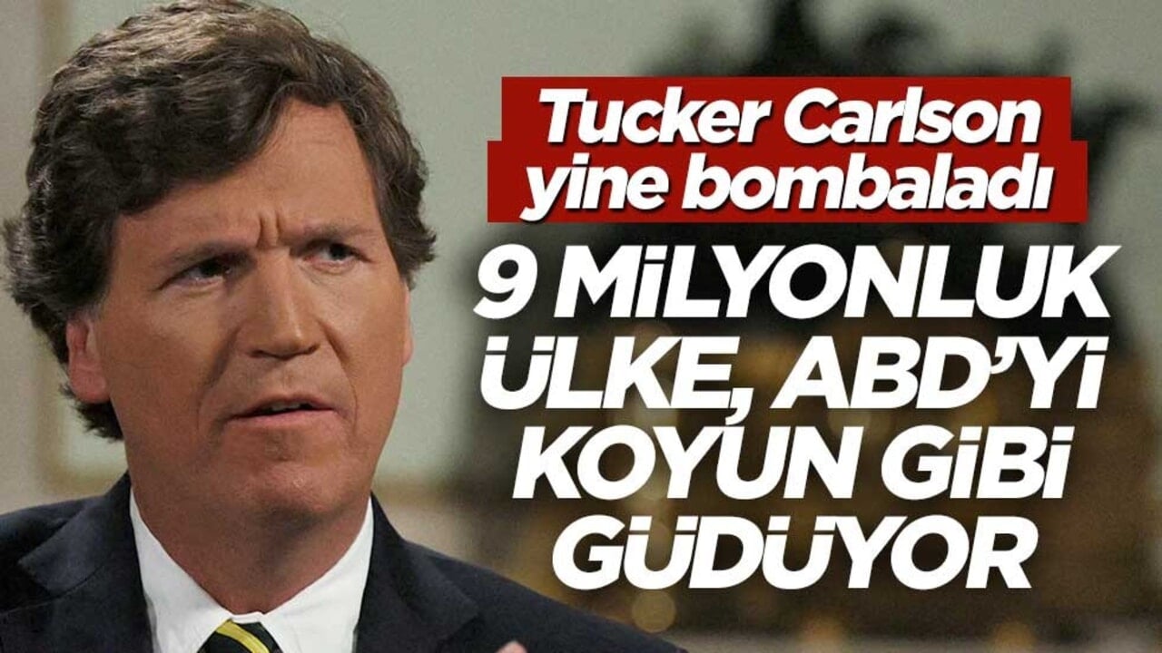 Tucker Carlson yine bombaladı! 9 milyonluk ülke Amerika'yı koyun gibi güdüyor