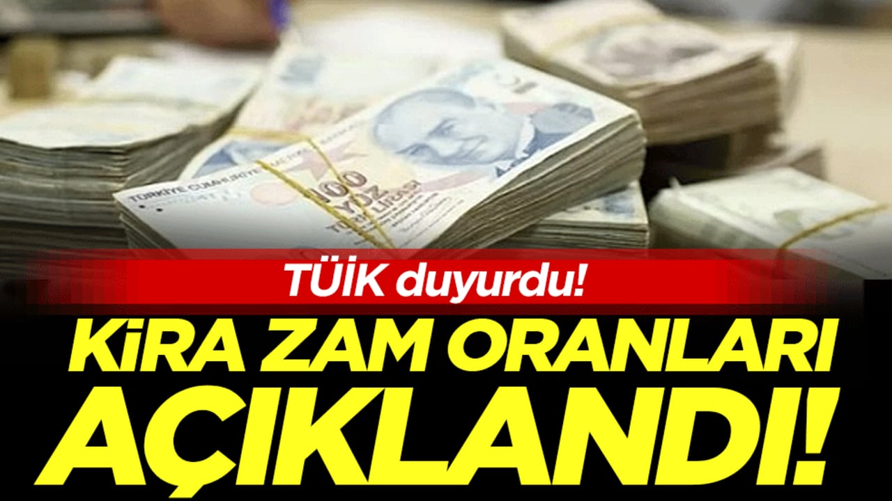 TÜİK duyurdu: Kira zam oranları açıklandı!