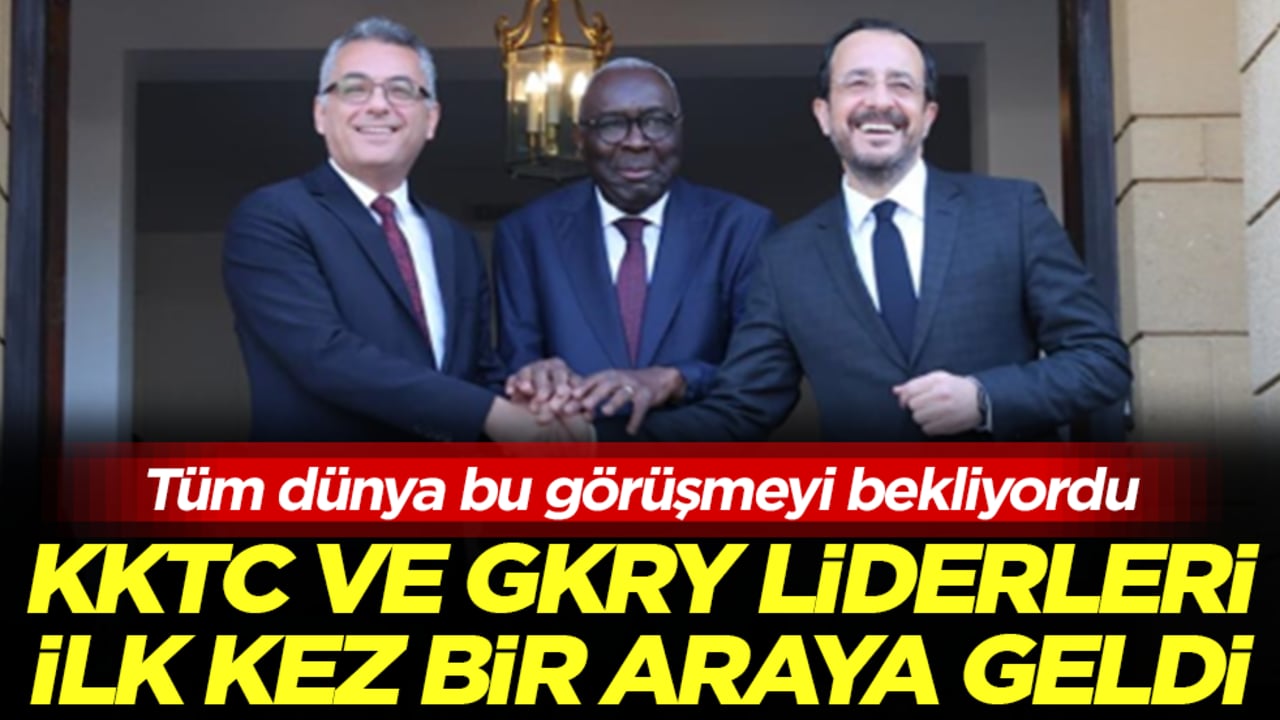 Tüm dünya bu görüşmeyi bekliyordu! KKTC ve GKRY liderleri ilk kez bir araya geldi