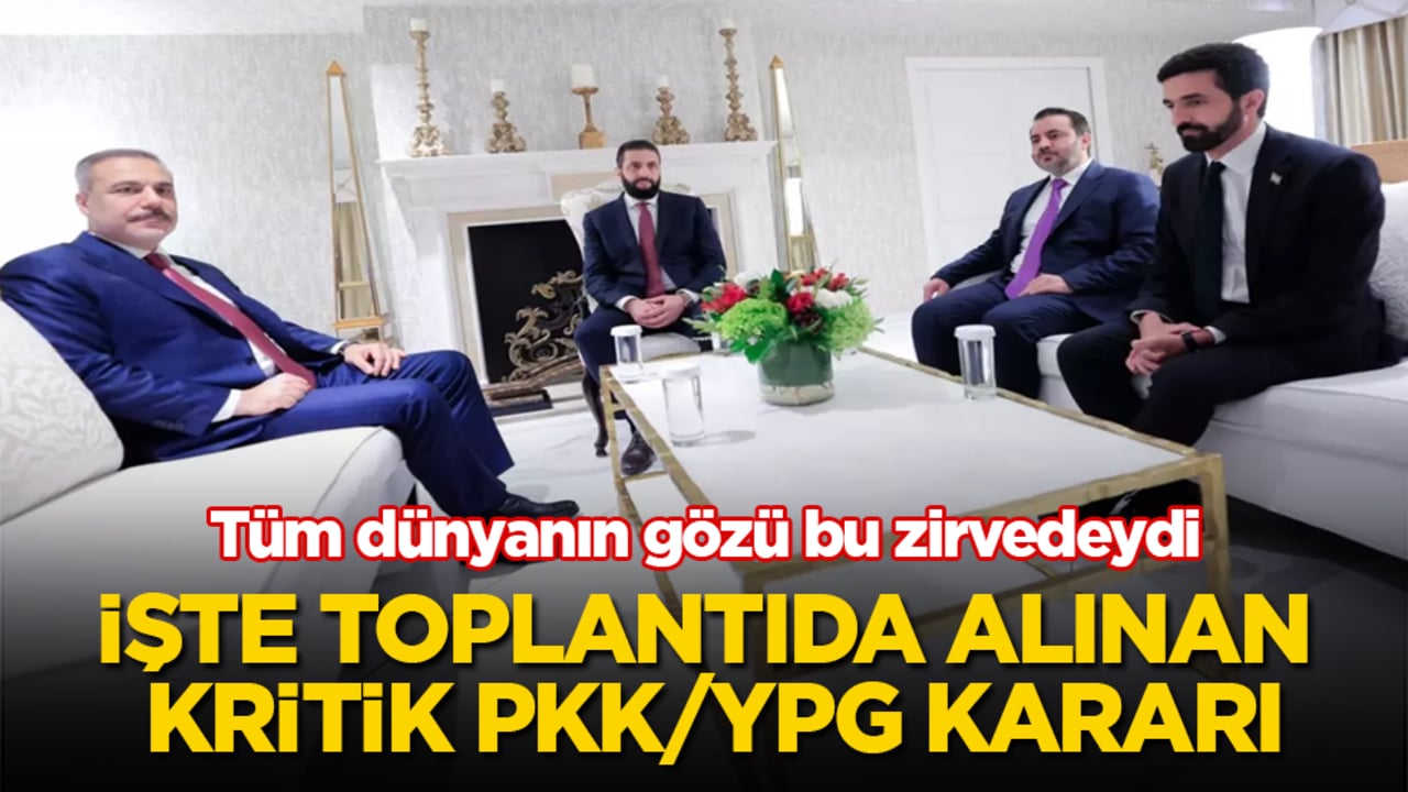 Tüm dünyanın gözü bu zirvedeydi! İşte toplantıda alınan kritik PKK/YPG kararı