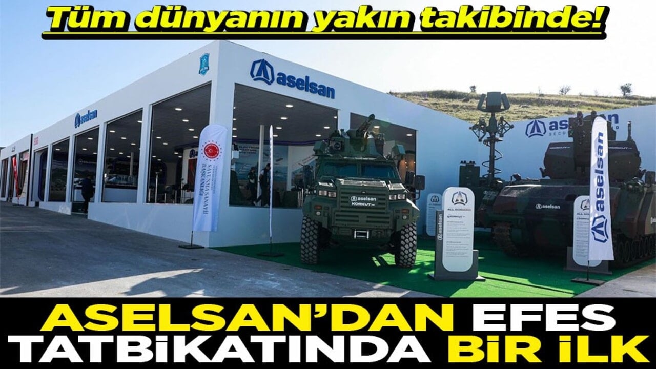 Tüm dünyanın yakın takibinde! ASELSAN’dan EFES tatbikatında bir ilk