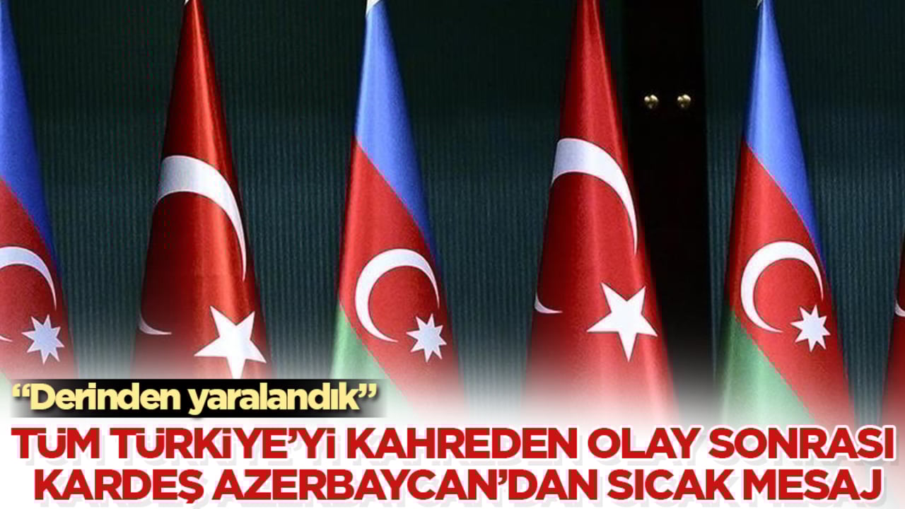 Tüm Türkiye’yi kahreden olay sonrası kardeş Azerbaycan’dan sıcak mesaj: Derinden yaralandık
