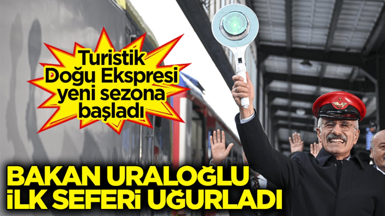 Turistik Doğu Ekspresi yeni sezona başladı! Bakan Uraloğlu ilk seferi uğurladı