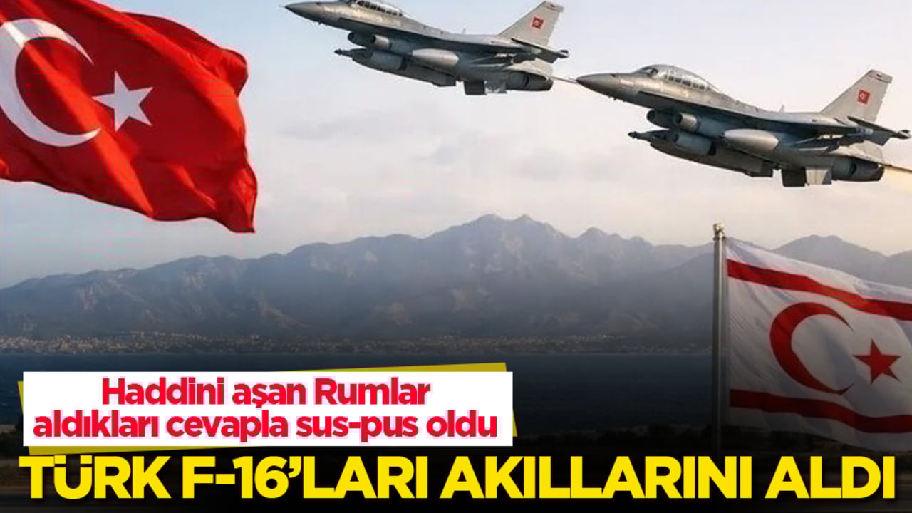 Türk F-16’ları akıllarını aldı! Haddini aşan Rumlar, aldıkları cevapla sus-pus oldu
