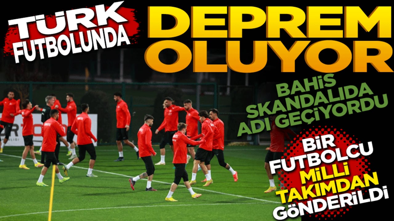 Türk futbolunda deprem oluyor! Bahis skandalında adı geçen bir futbolcu Milli takım kampından gönderildi!