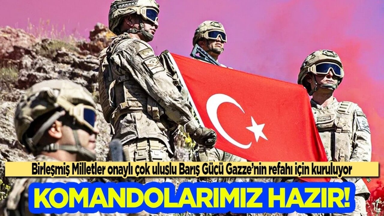Türk Komandoları Gazze için hazır! Barış Gücü'ne kritik görevler… Çok yakın zamanda…