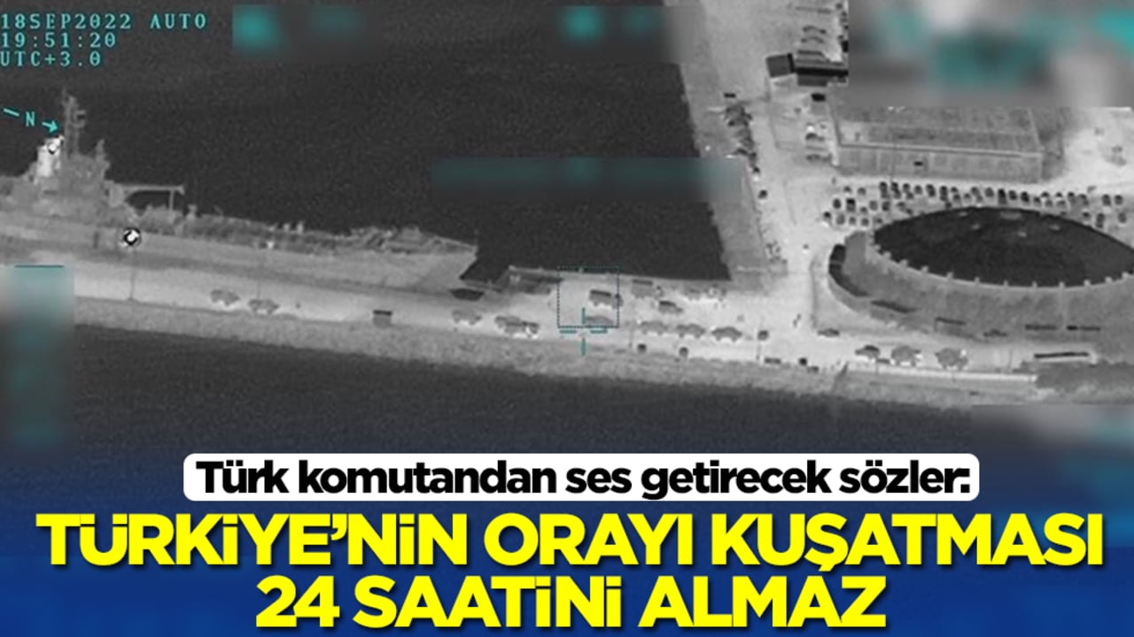 Türk komutandan ses getirecek sözler: Türkiye'nin orayı kuşatması 24 saatini almaz