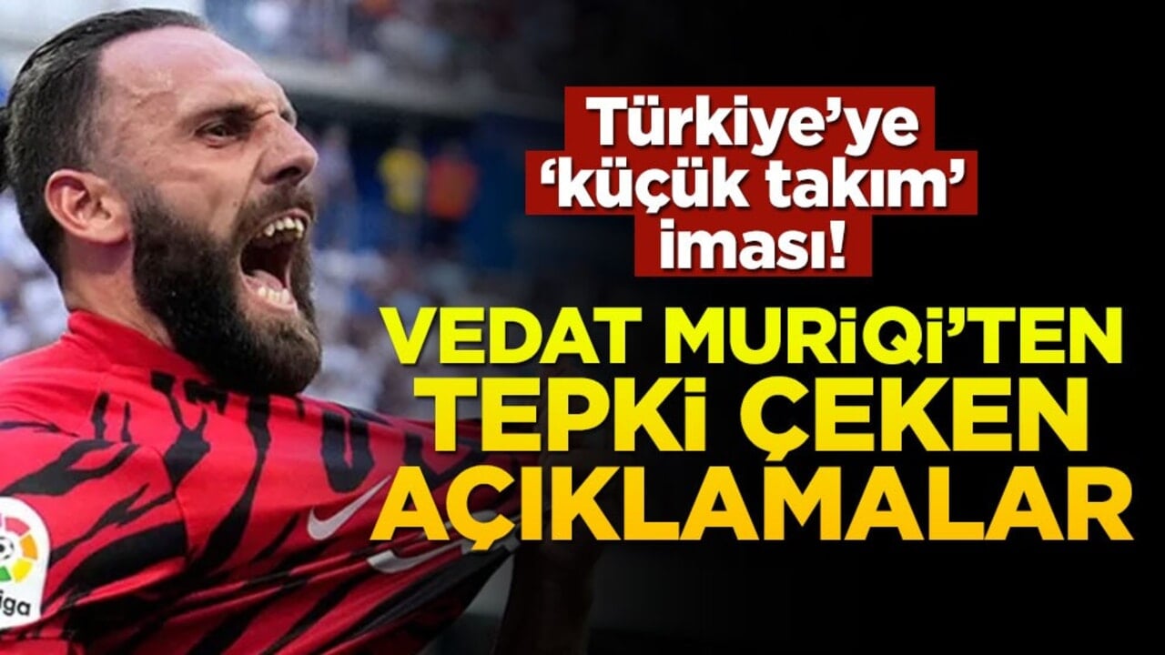 Türk Milli Takımı'na 'küçük' diyen Vedat Muriqi tepki çekti! 'Zayıf noktalarını biliyoruz'