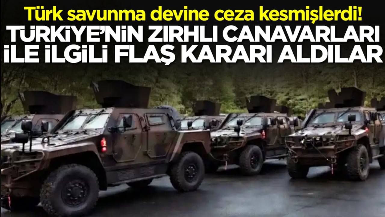 Türk savunma devine ceza kesmişlerdi! Türkiye'nin zırhlı canavarıyla ilgili flaş kararı aldılar