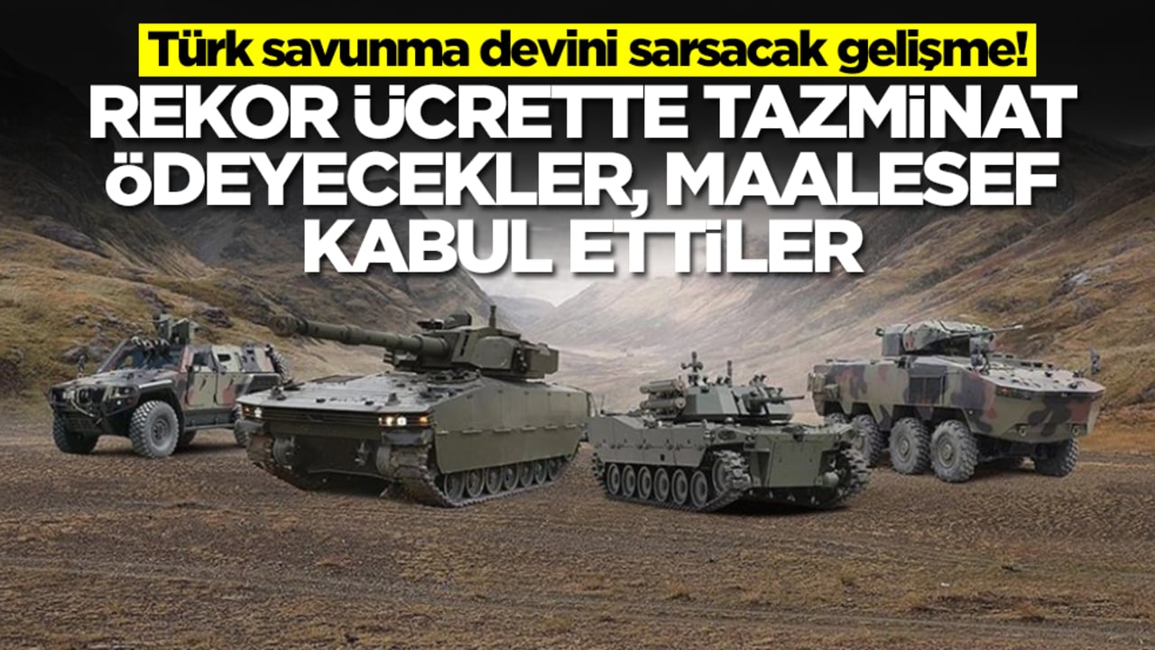 Türk savunma devini sarsacak gelişme! Rekor ücrette tazminat ödeyecekler, maalesef kabul ettiler