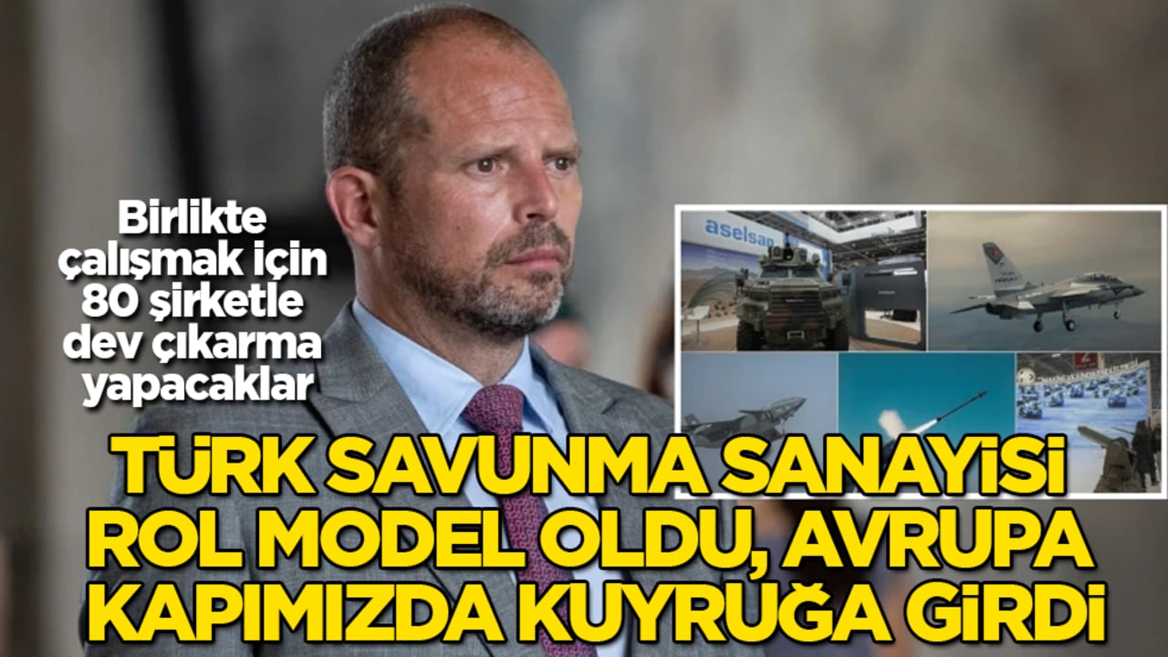 Türk savunma sanayisi rol model oldu, Avrupa kapımızda kuyruğa girdi! Birlikte çalışmak için 80 şirketle dev çıkarma yapacaklar