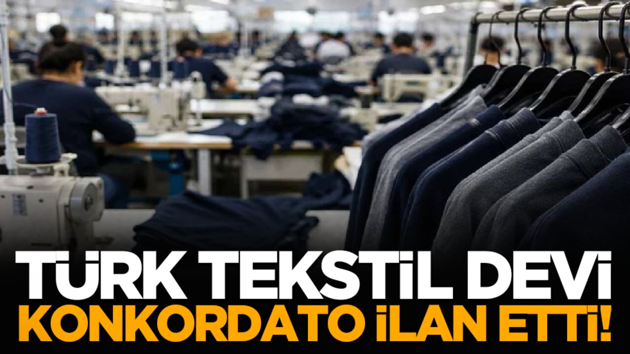 Türk tekstil devi konkordato ilan etti!