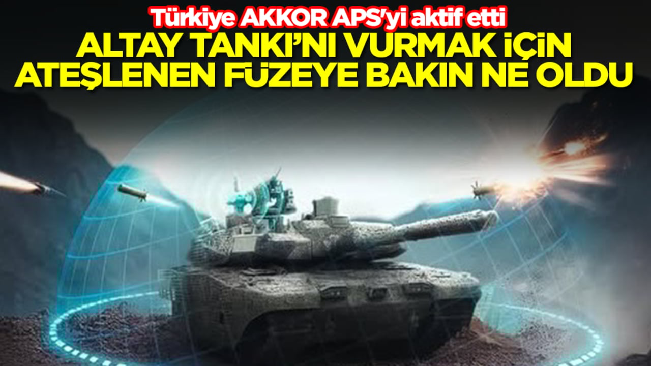 Türkiye AKKOR APS'yi aktif etti: Altay Tankı'nı vurmak için ateşlenen füzeye bakın ne oldu