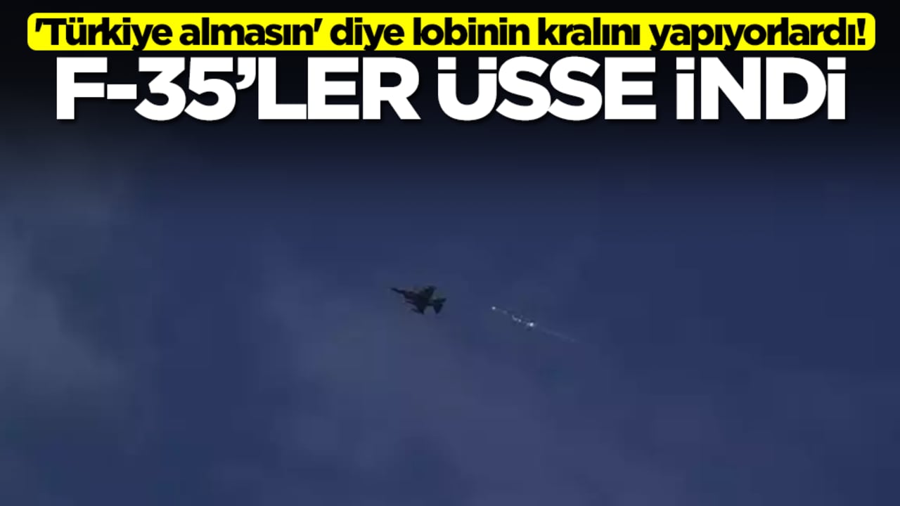 'Türkiye almasın' diye lobinin kralını yapıyorlardı! F-35 savaş uçakları üsse indi