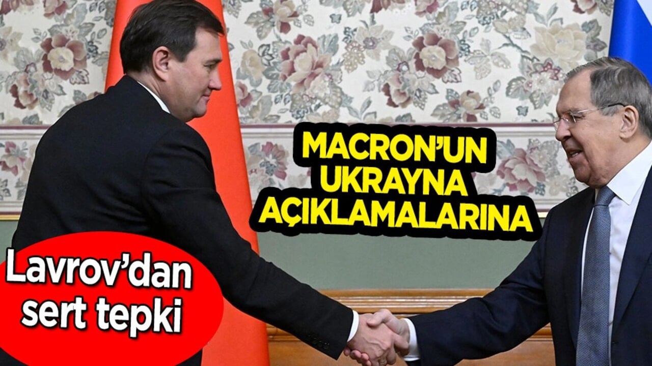 Türkiye arabulucu olabilir diyen Rusya Dışişleri Bakanı Sergey Lavrov'dan Macron'un açıklamasına sert tepki!