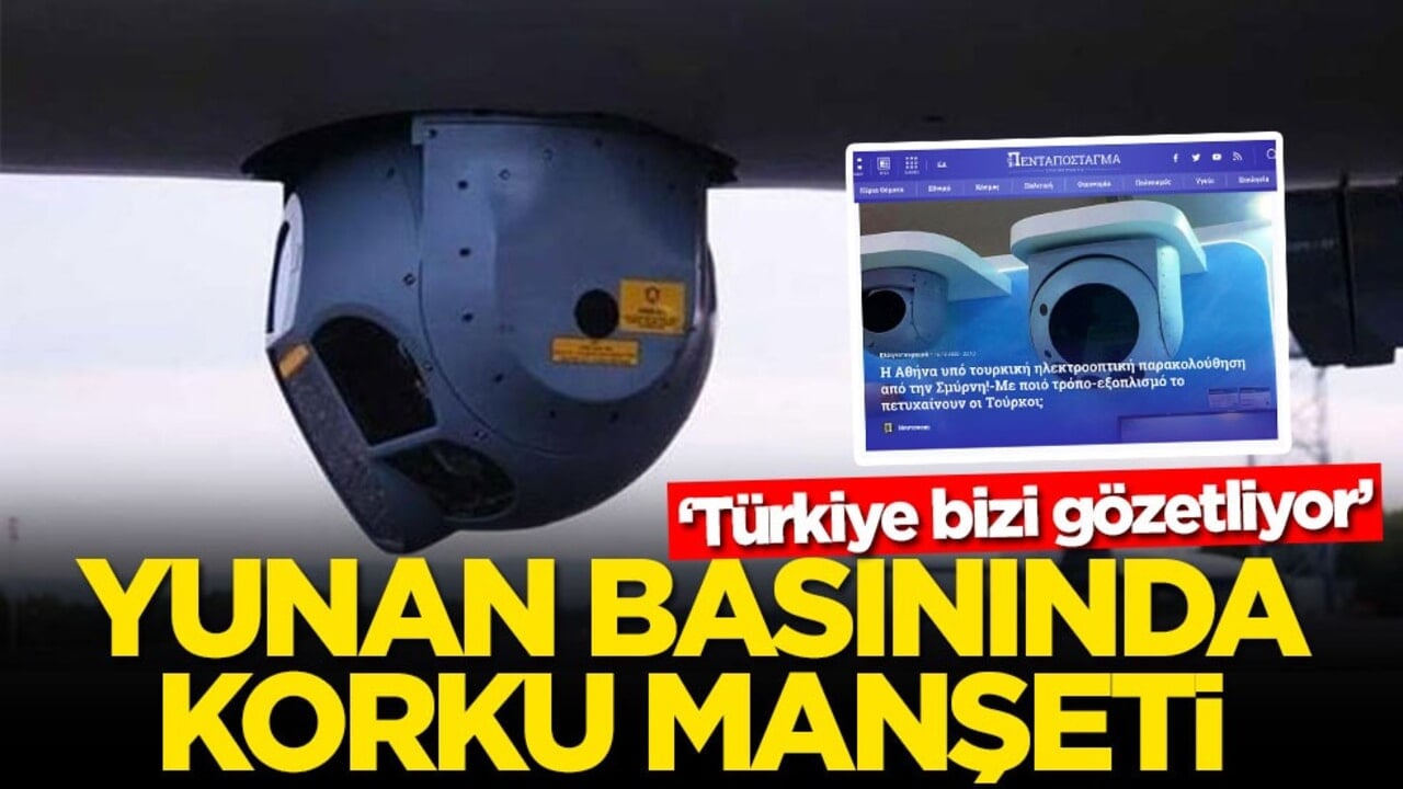 ‘Türkiye bizi gözetliyor’ Yunan basınında korku manşeti