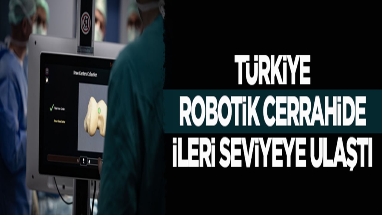 Türkiye cerrahi ve yapay zekâ uygulamalarında ileri seviyeye ulaştı