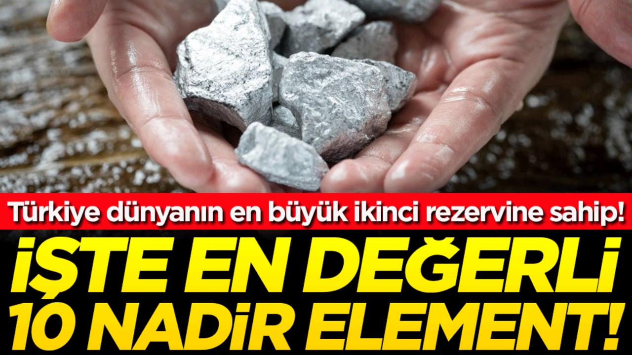 Türkiye dünyanın en büyük ikinci rezervine sahip: İşte merak dilen nadir elementler!